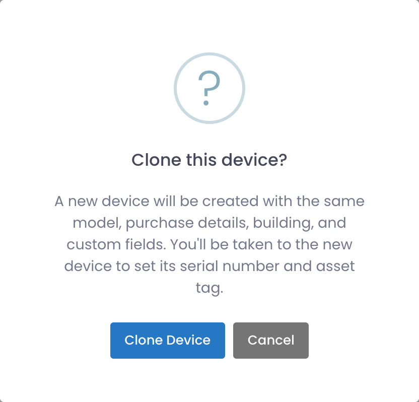 Confirmation prompt before cloning a device