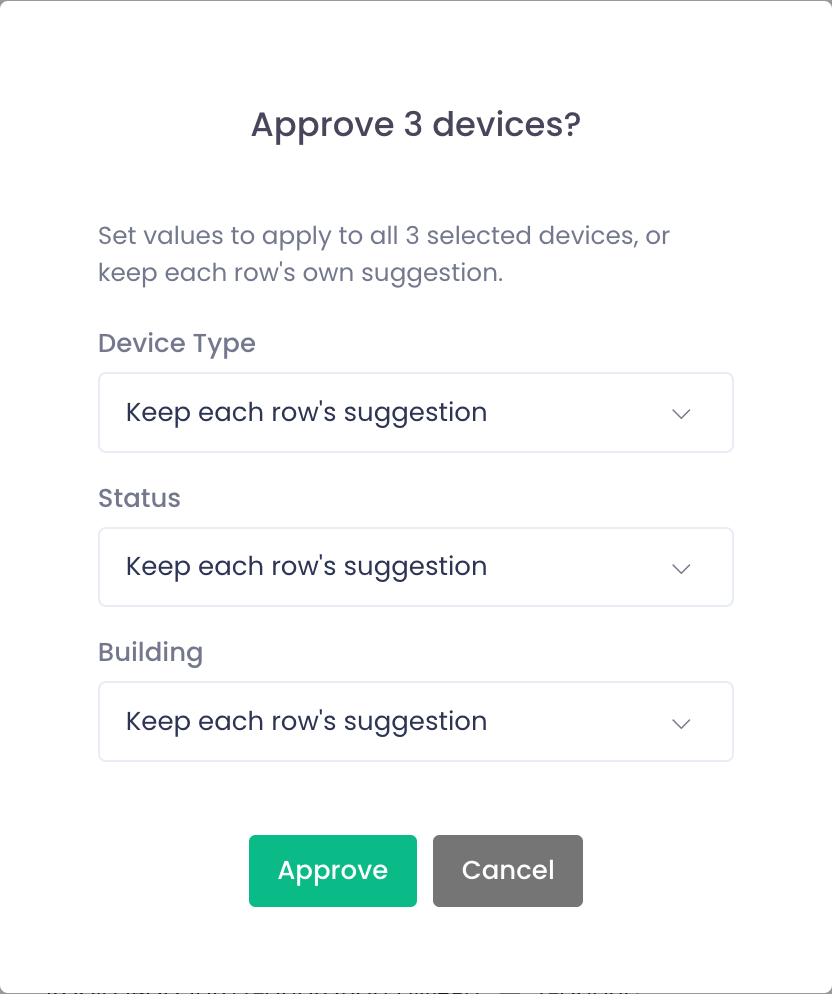 The bulk approval window, with type, status, and building fields that apply to all selected devices, each defaulting to keep each row's suggestion